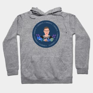 Ruth Bader Ginsburg - I Dissent Hoodie